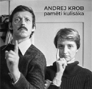 Paměti kulisáka - Andrej Krob