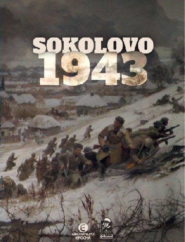 Sokolovo 1943 (Sokolovo - První boj, Sokolovo - Nezapomenutí hrdinové) - BOX 2 knihy - Milan Kopecký; Miroslav Brož; Milan Mojžíš; Filip Kachel