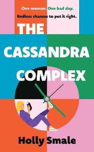 The Cassandra Complex: The hotly anticipated adult debut from the multi-million copy bestselling author of Geek Girl - Smale Holly