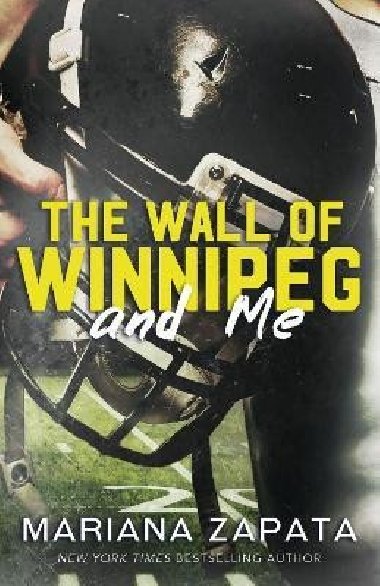 The Wall of Winnipeg and Me: From the author of the sensational TikTok hit, FROM LUKOV WITH LOVE, and the queen of the slow-burn romance! - Zapata Mariana
