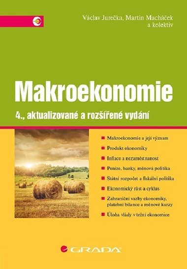 Makroekonomie - 4., aktualizované a rozšířené vydání - Václav Jurečka; Martin Macháček
