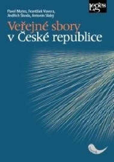 Veřejné sbory v České republice - Pavel Mates; František Vavera; Jindřich Škoda; Antonín Slabý