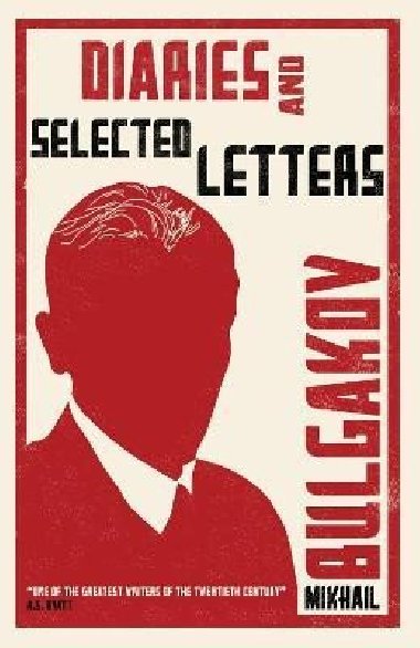 Diaries and Selected Letters - Bulgakov Michail Afanasjevič