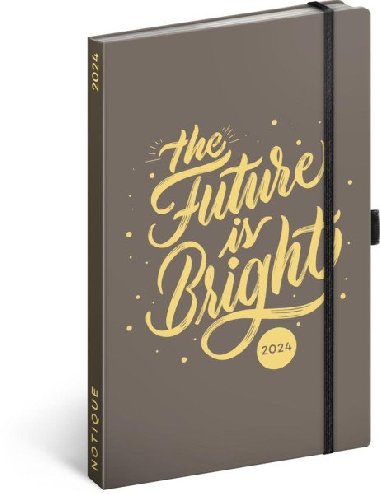Diář 2024: Future Is Bright - týdenní, 13 × 21 cm - neuveden