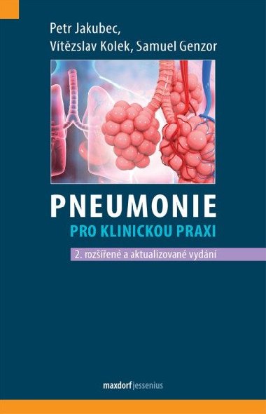 Pneumonie pro klinickou praxi - Petr Jakubec; Vítězslav Kolek