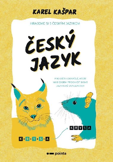 Český jazyk - Hrajeme si s českým jazykem - Petr Kašpar