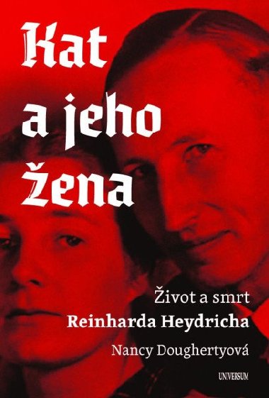 Kat a jeho žena - Život a smrt Reinharda Heydricha - Nancy Doughertová