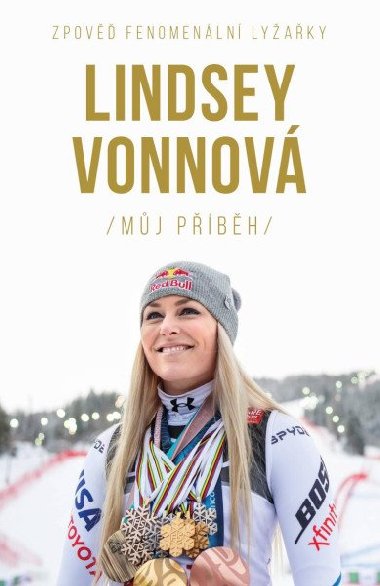 Lindsey Vonnová - Můj příběh - Zpověď fenomenální lyžařky - Lindsey Vonnová