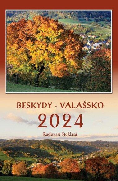 Kalendář 2024 Beskydy - Valašsko - nástěnný - Radovan Stoklasa