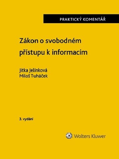 Zákon o svobodném přístupu k informacím - Jitka Jelínková; Miloš Tuháček