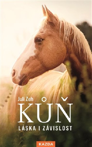 Kůň - Láska i závislost - Juli Zeh