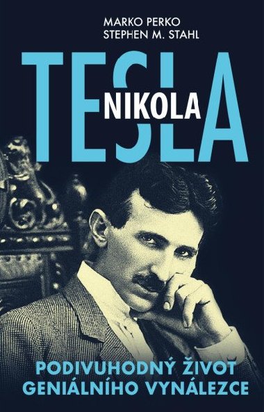 Nikola Tesla - Podivuhodný život geniálního vynálezce - Marko Perko, Stephen M. Stahl