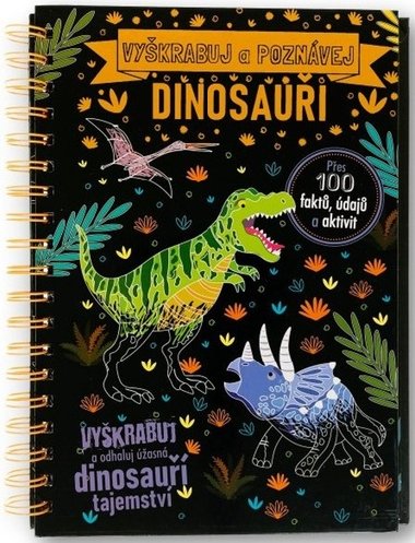 Vyškrabuj a poznávej Dinosauři - Anne Rooney; Sarah Wade