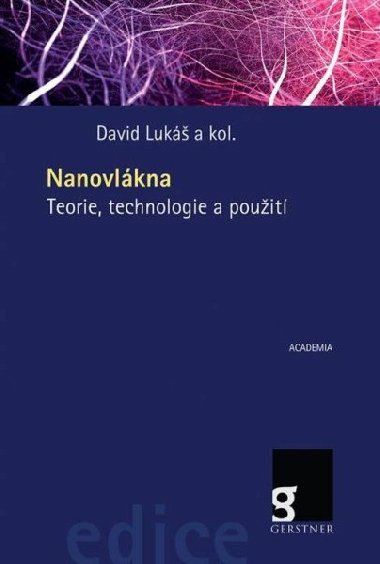 Nanovlákna - Teorie, technologie a použití - David Lukáš