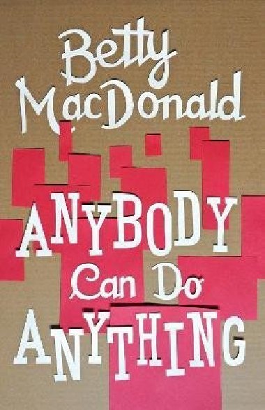 Anybody Can Do Anything - MacDonaldová Betty