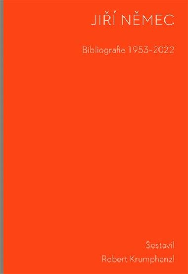 Biografie 1953-2022 - Jiří Němec,Robert Krumphanzl