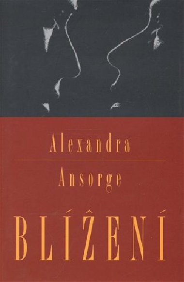 BLÍŽENÍ - Alexandra Ansorge