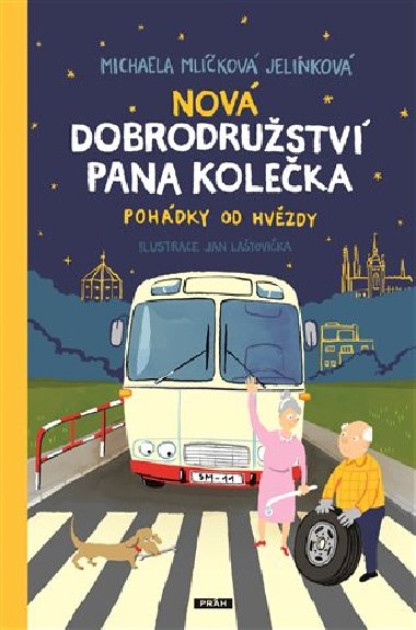 Nová dobrodružství pana Kolečka - Pohádky od Hvězdy - Michaela Mlíčková Jelínková; Jan Laštovička