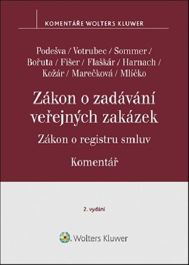 Zákon o zadávání veřejných zakázek Komentář - Vilém Podešva; Jiří Votrubec; Lukáš Sommer