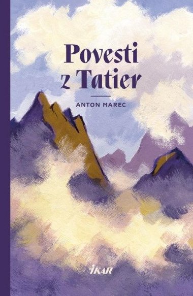 Povesti z Tatier (slovensky) - Marec Anton