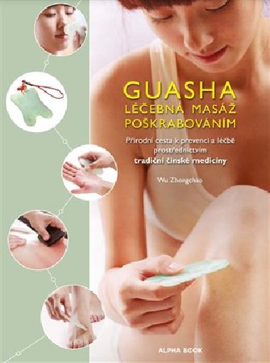 Guasha Léčebná masáž poškrabáváním - Wu Zhongchao