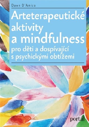 Arteterapeutické aktivity a mindfulness - Dawn D'Amico