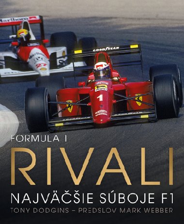 Formula 1 Rivali - Tony Dodgins; Ondrej Kolčiter