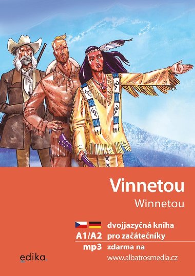 Vinnetou česky/německy - dvojjazyčná kniha pro začátečníky - úroveň A1/A2 - Edika