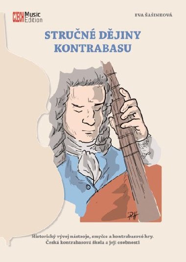 Stručné dějiny kontrabasu - Historický vývoj nástroje, smyčce a kontrabasové hry - Eva Šašinková