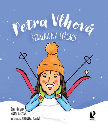 Petra Vlhová Šibalka na lyžiach - Juraj Berzedi; Anita Ráczová
