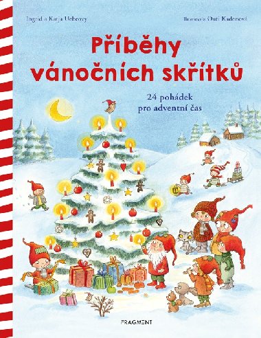 Příběhy vánočních skřítků - 24 pohádek pro adventní čas - Ingrid Uebeová, Katja Uebeová, Outi Kadenová