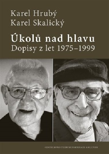Úkolů nad hlavu - Karel Hrubý,Karel Skalický