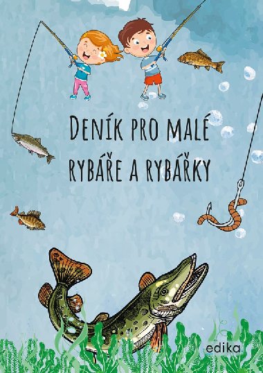 Deník pro malé rybáře a rybářky - Edika