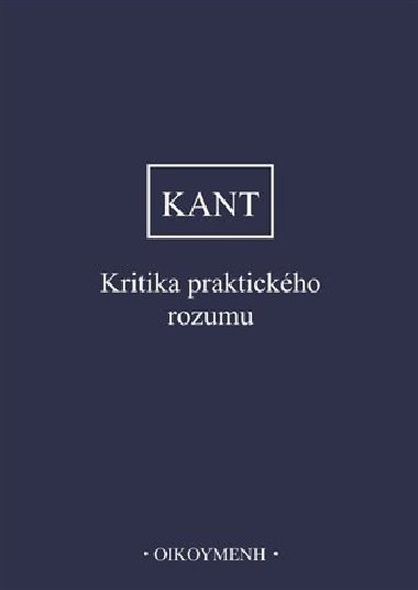 Kritika praktického rozumu - Immanuel Kant