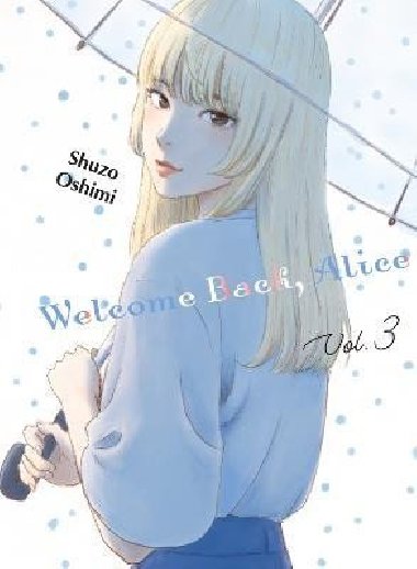 Welcome Back, Alice 3 - Oshimi Shuzo