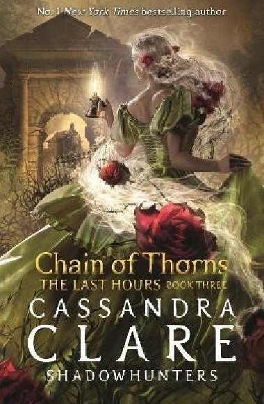 The Last Hours: Chain of Thorns - Clareová Cassandra