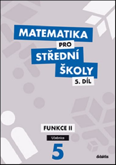 Matematika pro střední školy 5.díl Učebnice - Václav Zemek