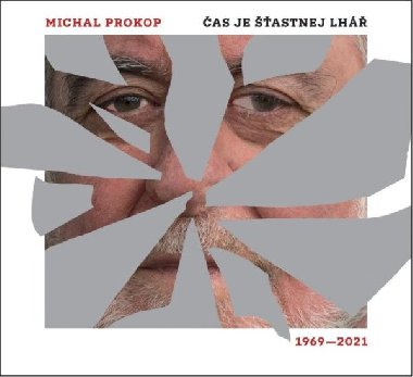 Čas je šťastnej lhář. Písně 1969-2021 - CD - Michal Prokop; Framus Five