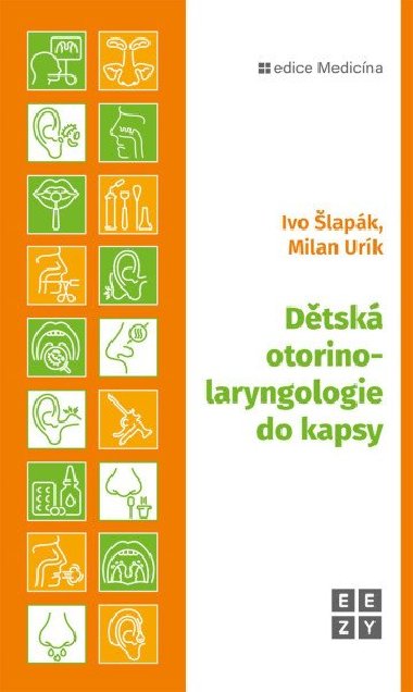 Dětská otorinolaryngologie do kapsy - Ivo Šlapák; Milan Urík