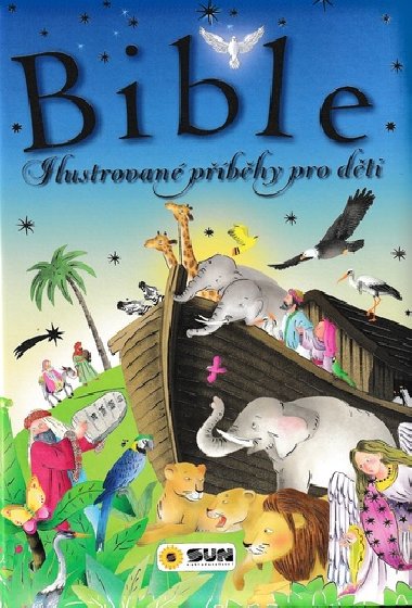 Bible - Ilustrované příběhy pro děti - Nakladatelství SUN