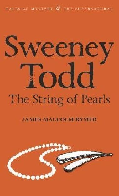 Sweeney Todd: The String of Pearls - Rymer James Malcolm