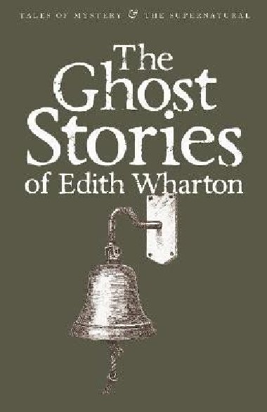The Ghost Stories of Edith Wharton - Whartonová Edith