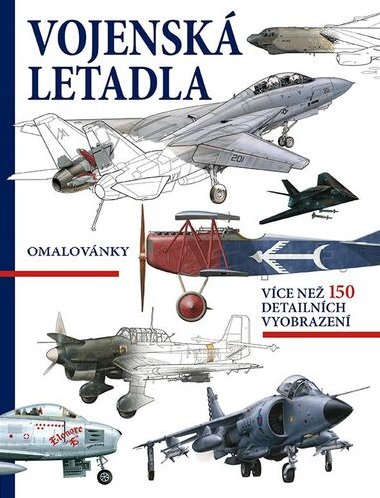 Vojenská letadla - Omalovánky, více než 150 detailních vyobrazení - Grada