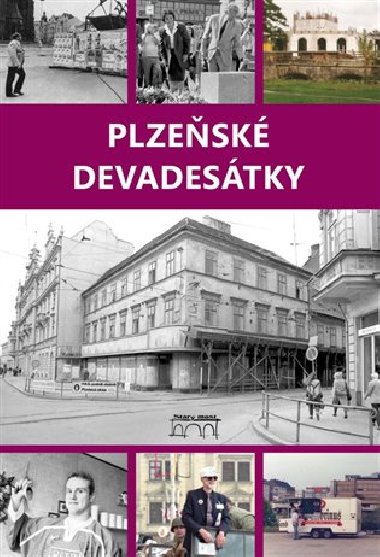 Plzeňské devadesátky - Petr Mazný,Jaroslav Vogeltanz