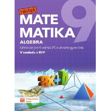 Hravá matematika 9 - učebnice 1. díl (algebra) - neuveden