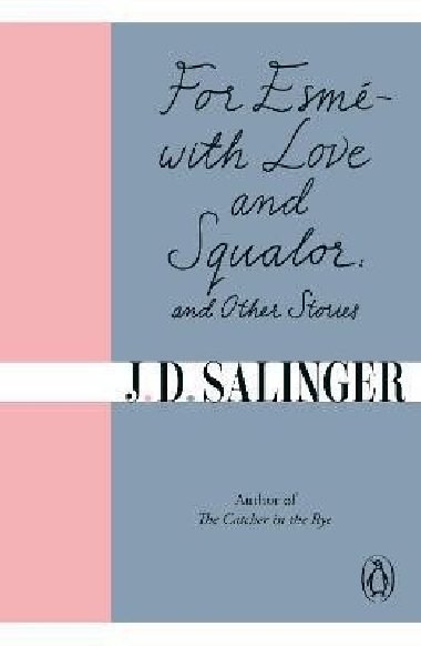 For Esme - with Love and Squalor: And Other Stories - Salinger Jerome David