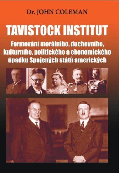 Tavistock institut - Formování morálního, duchovního, kulturního, politického a ekonomického úpadku Spojených států amerických - John Coleman