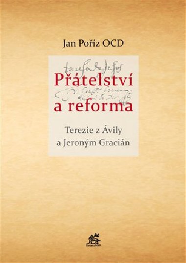 Přátelství a reforma - Tereza z Avily,Jeroným Gracián,Jan Poříz ocd