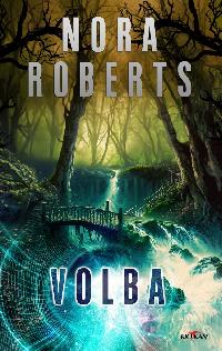 Volba - Nora Roberts