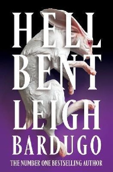Hell Bent: The global sensation from the creator of Shadow and Bone - Leigh Bardugo